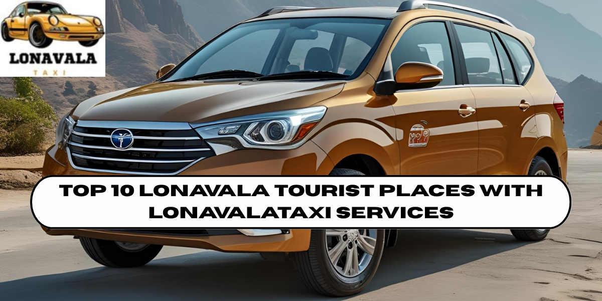 Airport Pickup and Drop Taxi Service in Lonavala – 24×7 Safe Cabs
